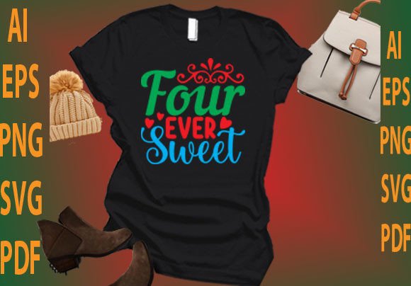 Four Ever Sweet: Graphics & T-Shirt Designs for Creative Sellers
