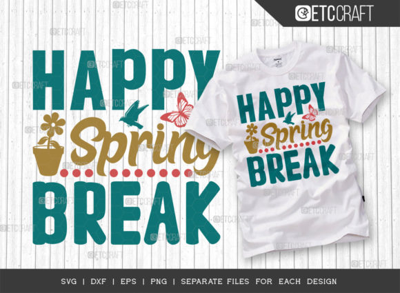 Happy Spring Break SVG Cut File: Graphics for T-Shirt Designs & Local Branding