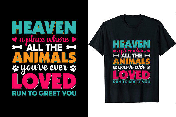 Heaven a Place Where All the Animals You — Graphics & T-Shirt Designs