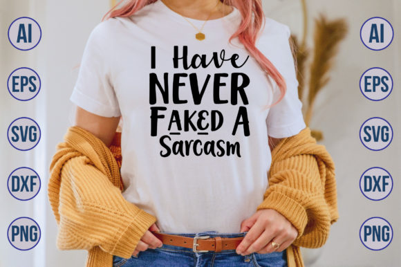 I Have Never Faked a Sarcasm SVG