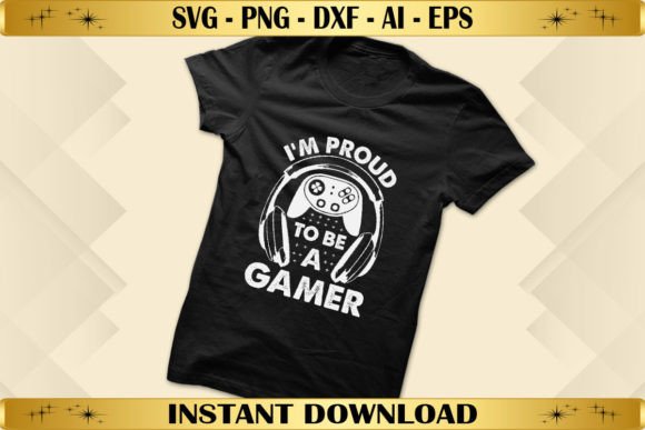 I’m Proud to Be a Gamer: Graphics for T-Shirt Designs