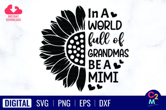 In a World Full of Grandmas Be a Mimi: Graphics & T-Shirt Designs