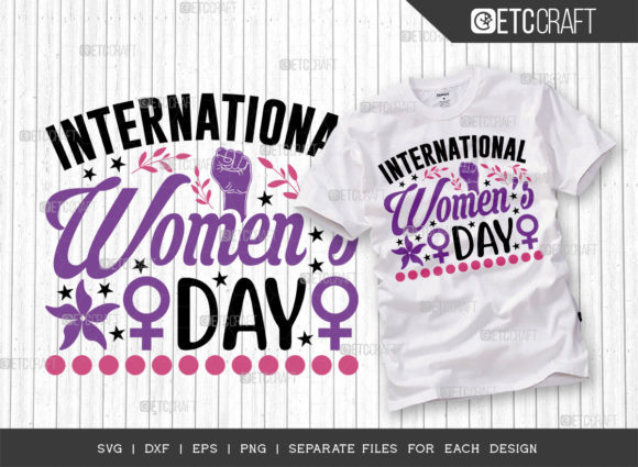 International Women’s Day SVG Graphics for T-Shirt Designs