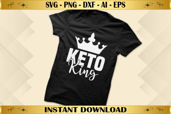 Keto King Graphics for T-Shirt Designs