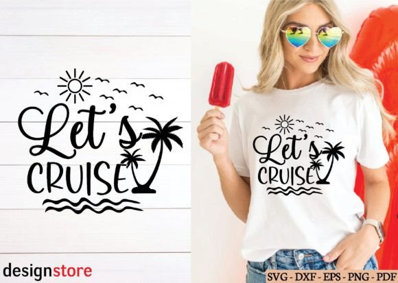 Let’s Cruise SVG: Graphics & T-Shirt Designs