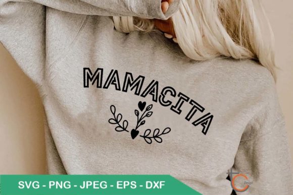 Mamacita SVG: Graphics for T-Shirt Designs & Content Publishing