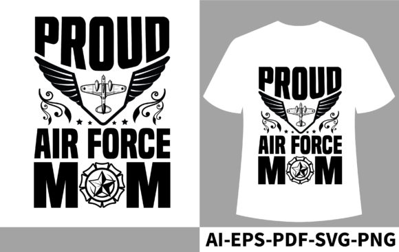 Proud Air Force Mom Graphics & T-Shirt Designs