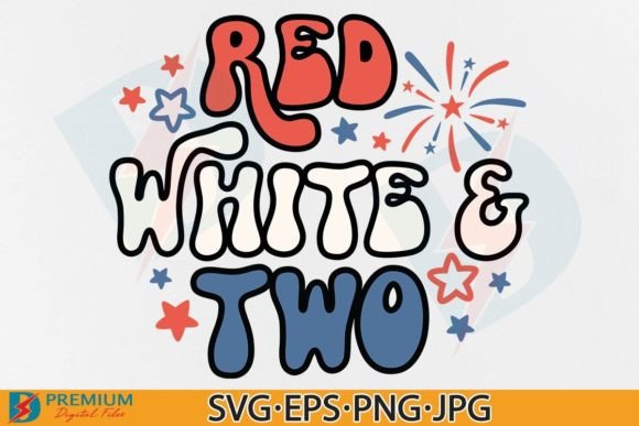 Red White and Two SVG 4th of July Baby Graphics