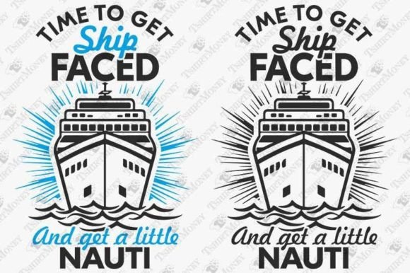 Time to Get Ship Faced Cruise Ship Graphics